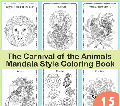 The Carnival of the Animals Mandala-style Coloring Book - Camille Saint-Saëns
