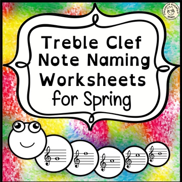 Treble Clef Note Naming Worksheets for Spring